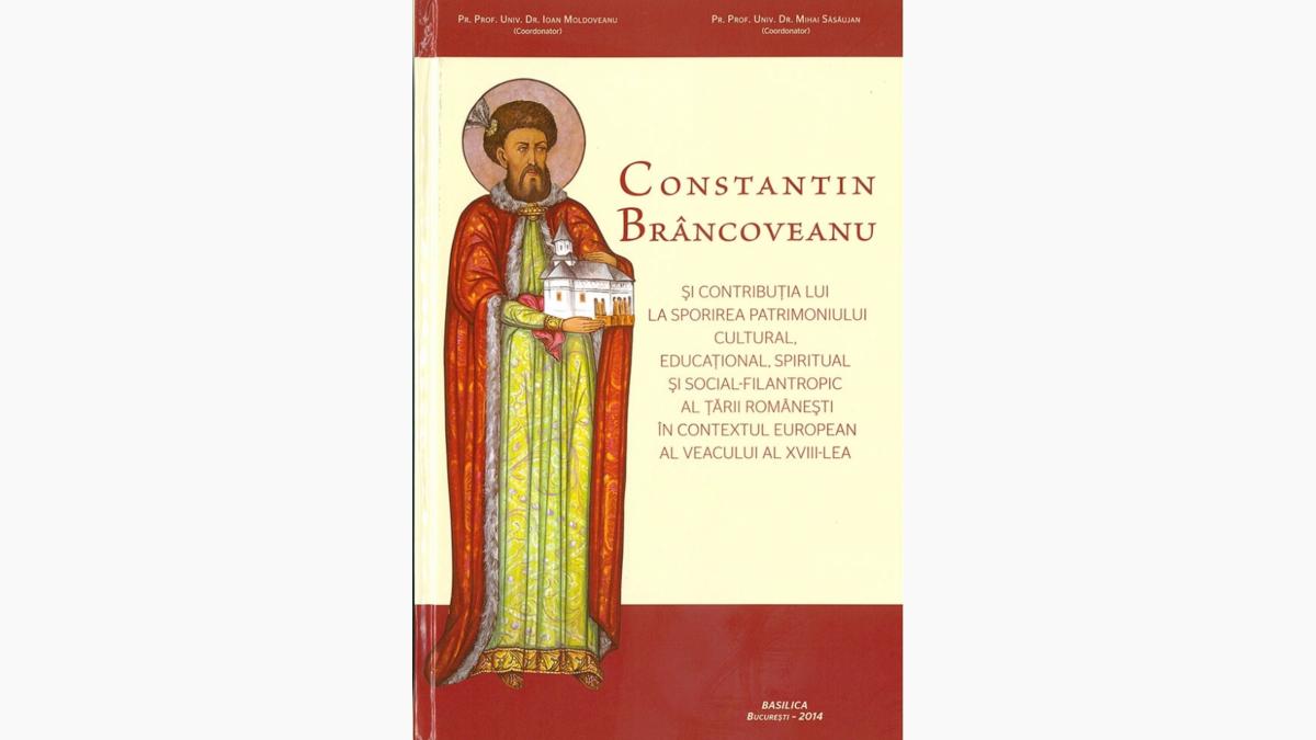 Massacre chilly shame Carte dedicată Sfântului Constantin Brâncoveanu | Reîntregirea